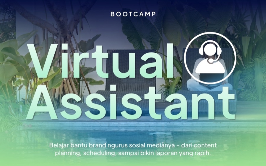 Bootcamp Virtual Assistant for Social Media, belajar bantu brand ngurus sosial medianya, dari content planning, scheduling, sampai bikin laporan yang rapi.